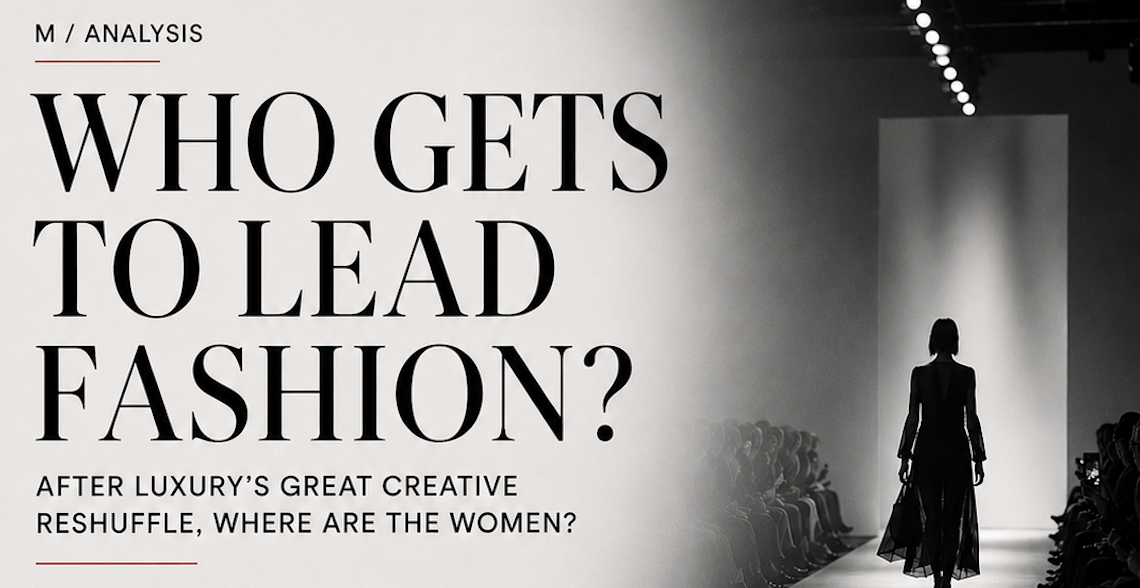 WHO GETS TO LEAD FASHION?